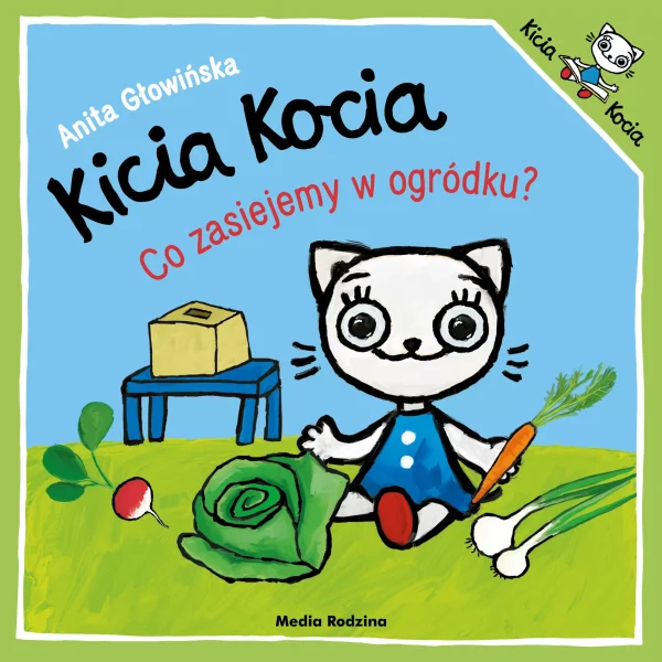 Kicia Kocia. Co zasiejemy w ogródku?