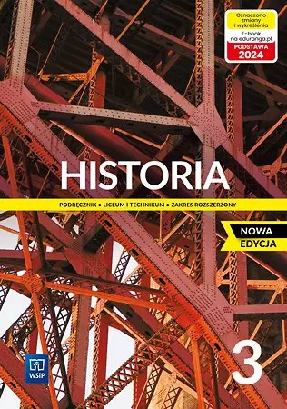 Historia 3. Podręcznik. Liceum i technikum. Zakres rozszerzony. Rok szkolny 2024/2025. Nowa edycja