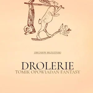 Drolerie. Tomik opowiadań fantasy