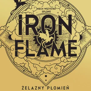 Iron Flame | Żelazny Płomień | Empireum Tom 2 | romantasy 2023 | kontynuacja Fourth Wing | Rebecca Yarros