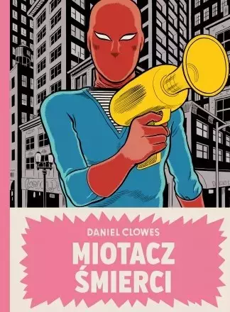 697c8ee-miotacz-smierci-dani.webp Miotacz śmierci | Daniel Clowes | Nowy komiks mistrza powieści graficznej