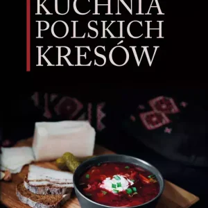 Kuchnia polskich Kresów