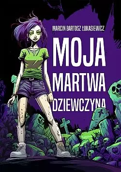 Moja martwa dziewczyna | Cmentarna miłość | Zakochany w zombie