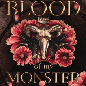 Monster Trilogy Tom 1 Blood of My Monster