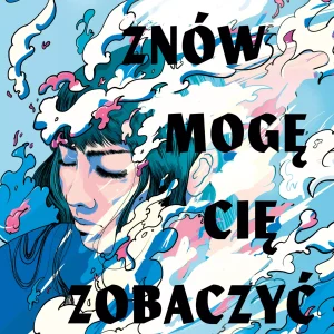 Znów mogę cię zobaczyć