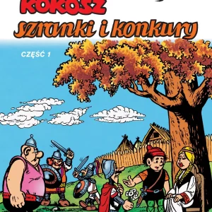 Kajko i Kokosz. Szranki i konkury. Część 1