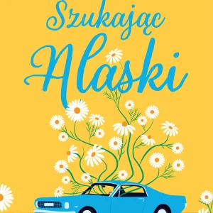 Szukając Alaski