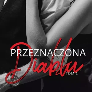 Przeznaczona diabłu. Tom 2