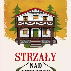 Strzały nad jeziorem