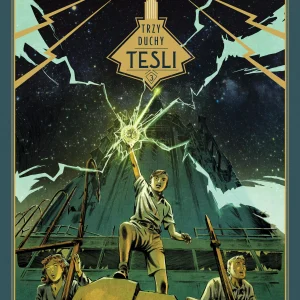 Trzy duchy Tesli | Tom 3 | Spadkobiercy promienia