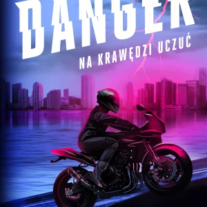 Danger. Na krawędzi uczuć