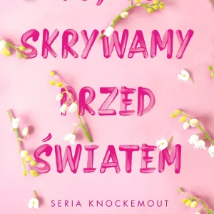 To, co skrywamy przed światem