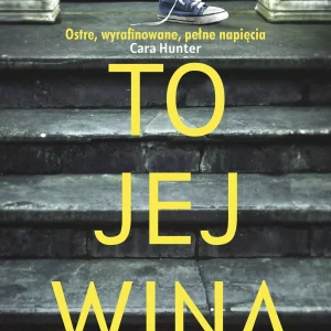 To jej wina