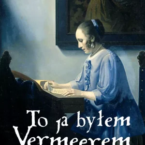 To ja byłem Vermeerem