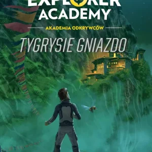 Explorer Academy. Akademia Odkrywców. Tom 5. Tygrysie gniazdo