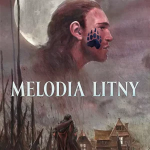 Melodia Litny | Rozdroża Cienistego Szlaku | Fantasy o świecie wyklętych