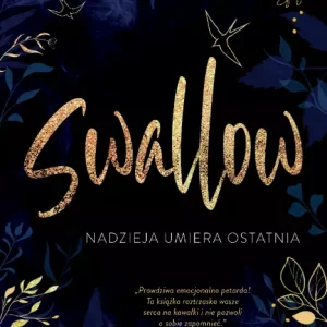 Swallow. Tom 1. Nadzieja umiera ostatnia