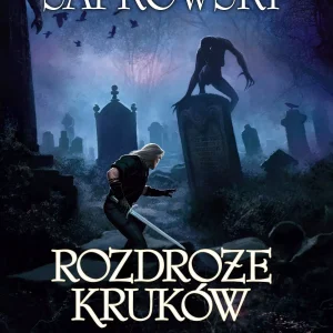 Wiedźmin. Tom 9. Rozdroże kruków