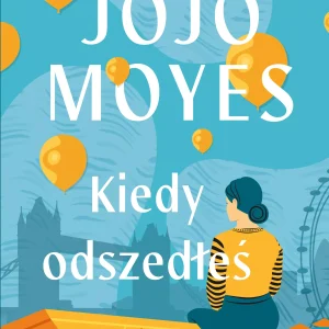 Kiedy odszedłeś