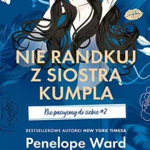 Nie randkuj z siostrą kumpla. Nie pasujemy do siebie #2