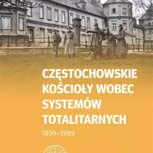 Częstochowskie Kościoły wobec systemów..