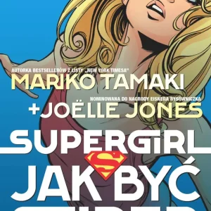 Supergirl. Jak być super