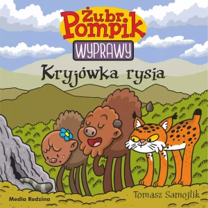 Kryjówka rysia. Żubr Pompik. Wyprawy wyd. 2