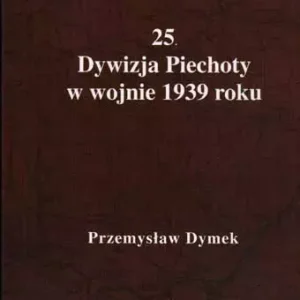 25 Dywizja Piechoty w wojnie 1939 roku