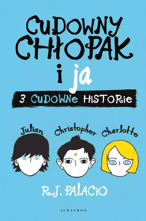 Cudowny chłopak i ja. Trzy cudowne historie