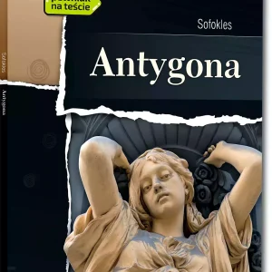 Antygona (wydanie z opracowaniem i streszczeniem)