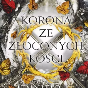 Krew i popiół. Tom 3. Korona ze złoconych kości