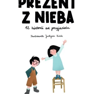 Prezent z nieba. 12 historii od przyjaciela