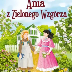 Ania z Zielonego Wzgórza