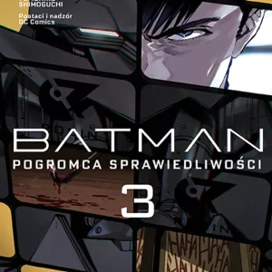 Batman. Pogromca sprawiedliwości. Tom 3