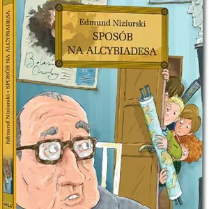 Sposób na Alcybiadesa (wydanie z opracowaniem i streszczeniem)