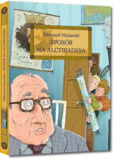 Sposób na Alcybiadesa (wydanie z opracowaniem i streszczeniem)