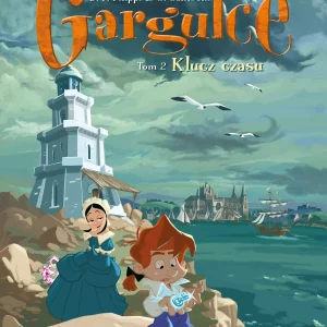 Gargulce. Klucz czasu. Tom 2