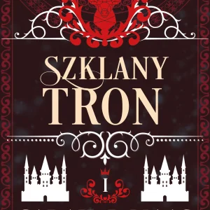 Szklany tron. Tom 1