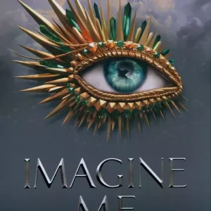 Imagine Me by Tahereh Mafi | Final Book in the Shatter Me Series | Dystopian YA Fantasy