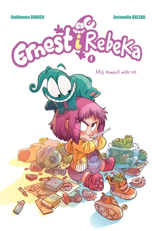 Ernest i Rebeka. Tom 1. Mój kumpel mikrob