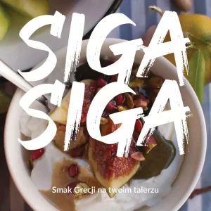 Siga siga. Smak Grecji na twoim talerzu