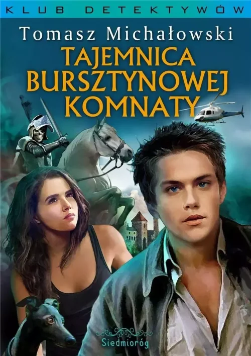 Klub detektywów. Tajemnica bursztynowej komnaty