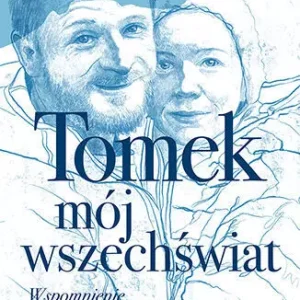 Tomek, mój wszechświat. Wspomnienie o Tomaszu Mackiewiczu