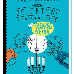 Detektywi z Tajemniczej 5. Tom 7. Zagadka czwartego piętra