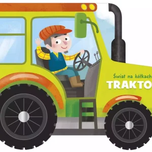 Traktor. Świat na kółkach