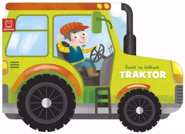 Traktor. Świat na kółkach