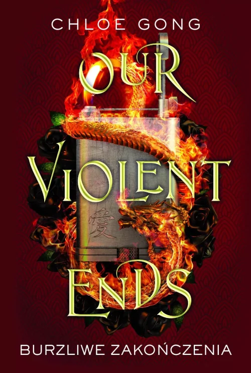 Our Violent Ends. Burzliwe zakończenia