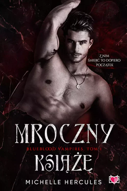 Blueblood Vampires. Tom 1. Mroczny książę