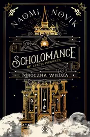 Mroczna wiedza | Scholomance | Tom 1