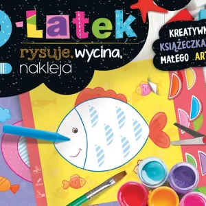 2-latek rysuje, wycina, nakleja. Kreatywna książeczka dla małego artysty